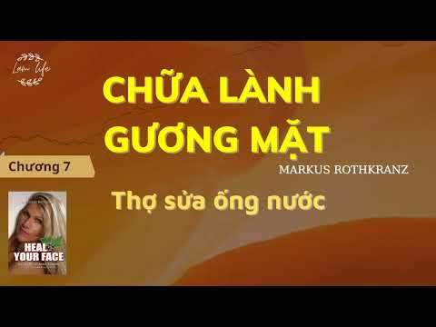 Capítulo 7 - Chữa lành gương mặt | Markus Rothkranz #tuchualanh