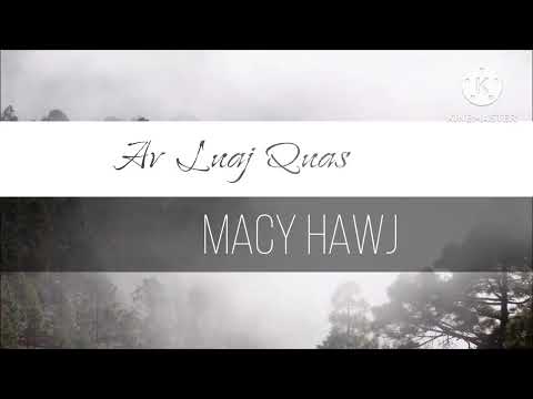 Av Luaj Quas (lyrics) - Macy Her