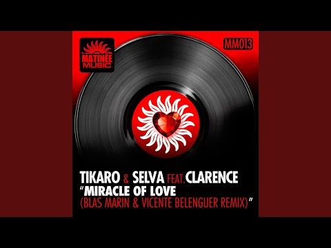 Miracle of Love (feat. Clarence) (Blas Marin, Vicente Belenguer Remix)