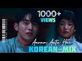 Aaram Aata Hai IK Lamha Korean Mix Song Korean Drama Twenty Five Twenty One