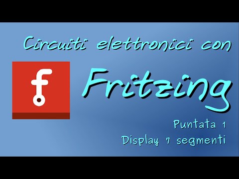 Circuiti elettronici con Fritzing - puntata 1 - display 7 segmenti