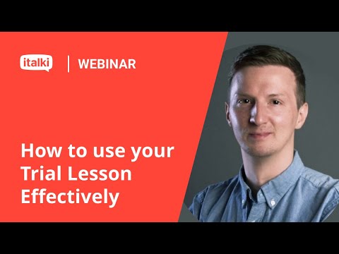 italki Teacher Webinar: How to use your Trial Lesson Effectively