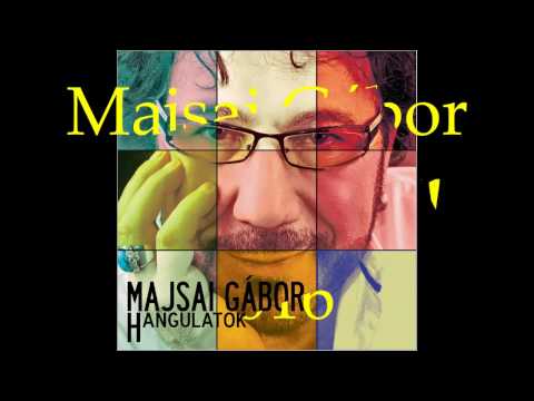 HANGULATOK Lemezajánló - Majsai Gábor új albummal jelentkezik! 2016