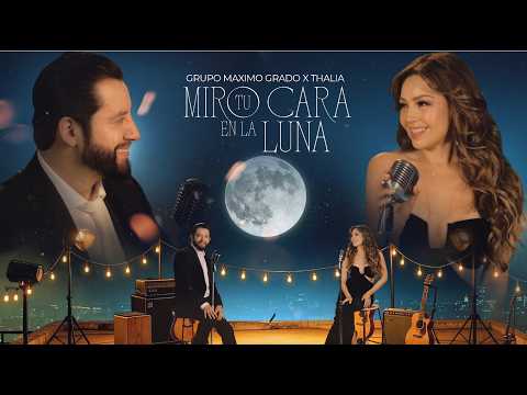 Grupo Máximo Grado x Thalia - I SEE YOUR FACE IN THE MOON (Official Video)