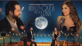 Video Miro Tu Cara En La Luna de Grupo Máximo Grado , Thalia
