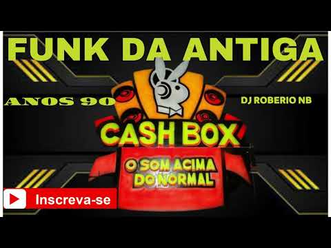 FUNK DA ANTIGA /EQUIPE CASH BOX  ANOS 90#funkdasantigas