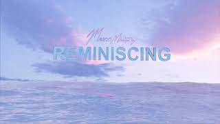 Reminiscing Music Video