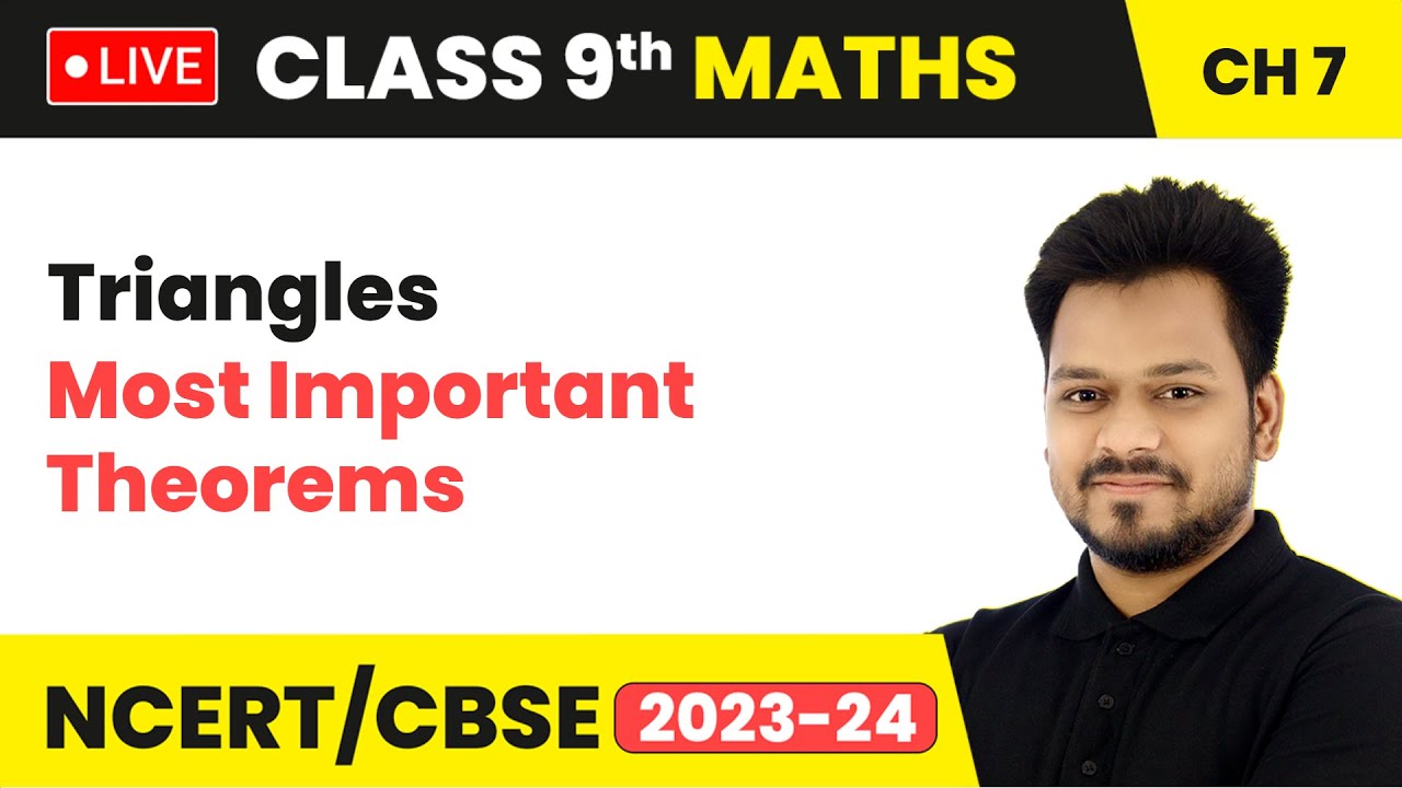 Triangles - Most Important Theorems | Class 9 Maths Chapter 7