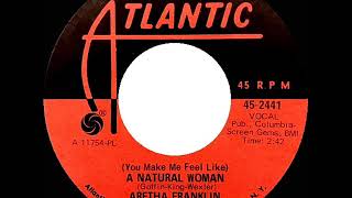 1967 HITS ARCHIVE: (You Make Me Feel Like) A Natural Woman - Aretha Franklin (mono 45)