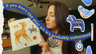if you don’t like your art it’s probably unfinished ✶ tips for working traditionally