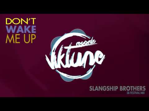 Slangship Brothers feat. Nathan Brumley - Don't Wake Me Up (SB Festival Mix)