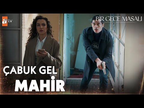 Canfeza, Mahir’in peşine takılarak bir operasyonun ortasına düşer! - Bir Gece Masalı 15. Bölüm