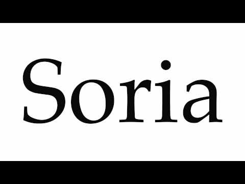 How to Pronounce Soria