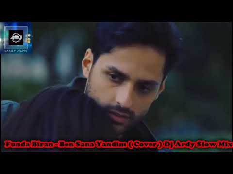 Funda Biran - Ben Sana Yandim  Cover Slow Mix