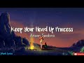 Anson Seabra - Keep Your Head Up Princess (Lyrics) | (Loop) 🎶