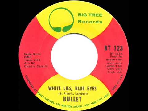 1971 HITS ARCHIVE: White Lies, Blue Eyes - Bullet (mono 45)