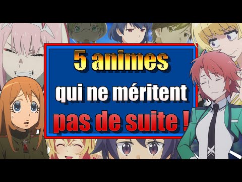 5 ANIMES QUI NE MÉRITENT PAS DE SUITE !
