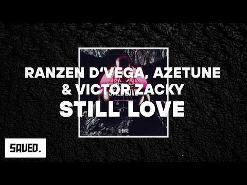 Ranzen D‘Vega, Azetune & Victor Zacky - Still Love