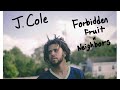 J. Cole - Forbidden Fruit/Neighbors (Smoother Transition) (Reupload)
