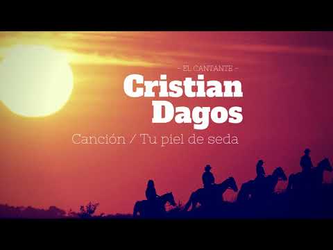 Cristian Dagos  - Tu piel de seda