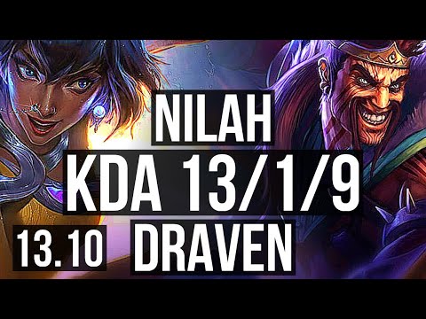 NILAH & Pyke vs DRAVEN & Thresh (ADC) | 13/1/9, Godlike, 300+ games | KR Grandmaster | 13.10