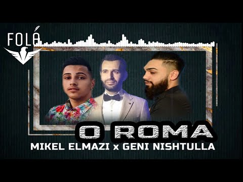 Mikel Elmazi ft. Geni & Albert Sula - O Roma (Official Audio)