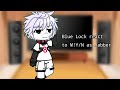 Blue Lock React To M Y N As Jabber From Gachiakuta Filler Video