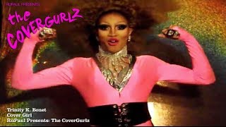 RuPaul Presents: The CoverGurlz - Trinity K Bonet "Cover Girl" Music Video