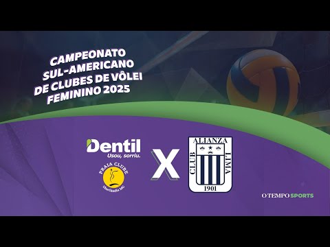 PRAIA CLUBE X ALIANZA LIMA (PER) - AO VIVO E COM IMAGENS - SUL-AMERICANO DE CLUBES DE VÔLEI