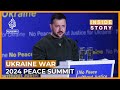 Does a peace summit launched by Ukraine have any chance of success? | Inside Story