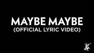 Video thumbnail of "Lola Amour – Maybe Maybe (Official Lyric Video)"