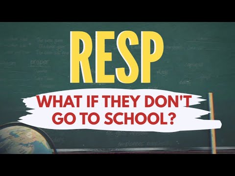 RESPs When Kids Don't go to School - Registered Education Savings Plan