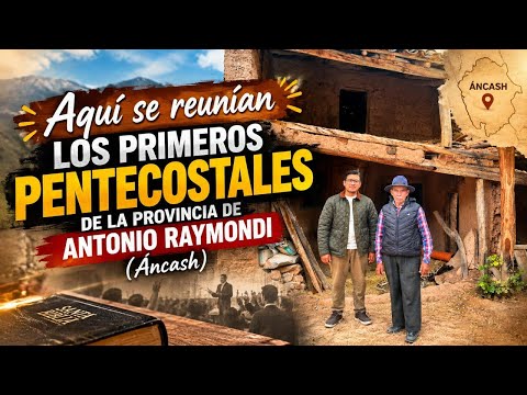 Aquí se reunían los primeros pentecostales de la provincia de Antonio Raymondi- Áncash