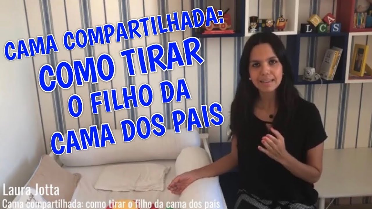 CAMA COMPARTILHADA: COMO TIRAR O FILHO DA CAMA DOS PAIS