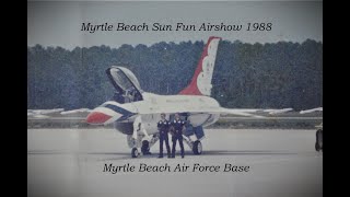 Myrtle Beach Sun Fun Air Show 1988. Myrtle Beach Air Force Base. Full Show Highl