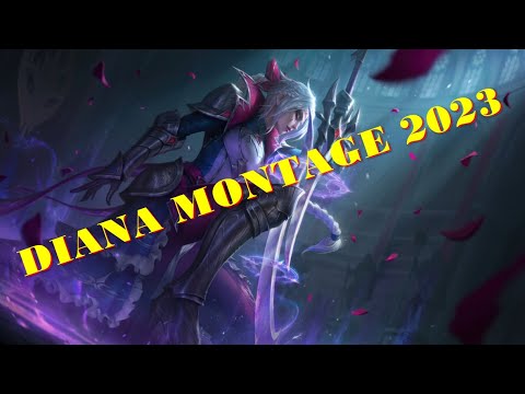 DIANA MONTAGE 2023 | LEAGUE OF LEGENDS