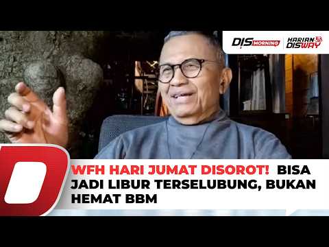 WFH Hari Jumat Menurut Dahlan Iskan di Dismorning