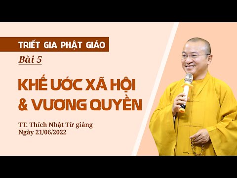 Môn học Triết gia Phật giáo 2022- Bài 5: Khế ước xã hội và vương quyền