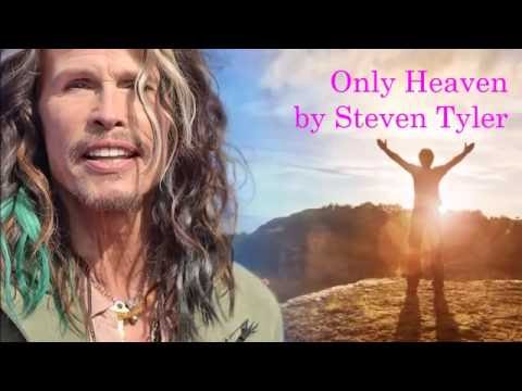Only Heaven - Steven Tyler