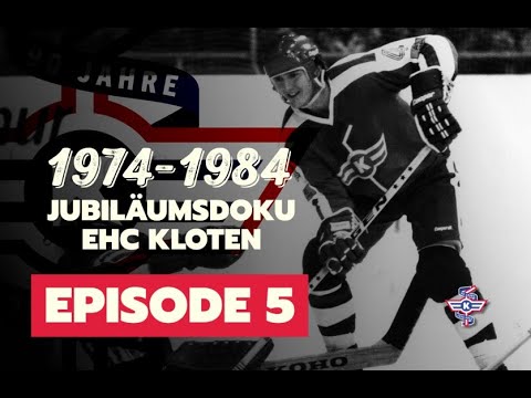 Jubiläumsdoku EHC Kloten | 1974–1984 | Episode 5