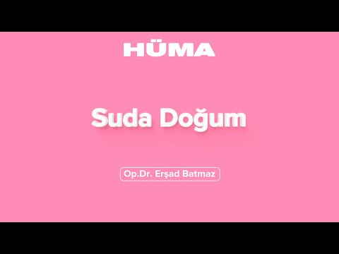 Hüma Sağlık | SUDA DOĞUM