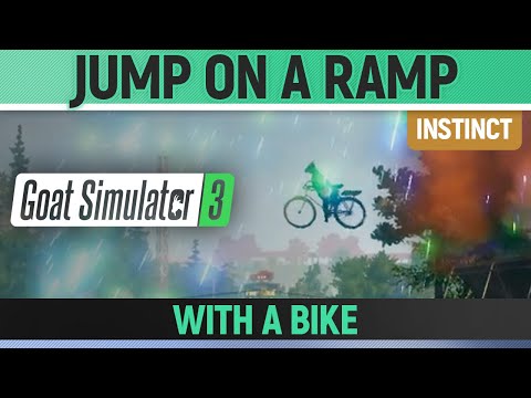 Goat Simulator 3 - Instinct - Jump on a Ramp with a Bike