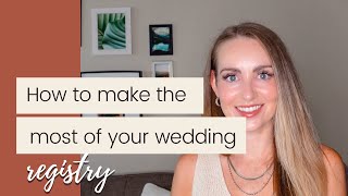 How to Make the Most of Your Wedding Registry