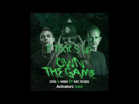 DRS x MBK ft. MC Robs - F That S Up (Activatorz Edit)