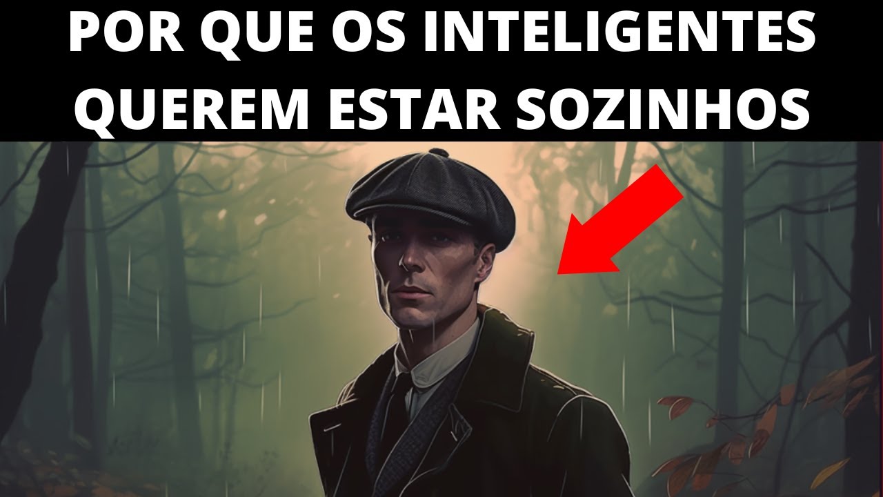 As PESSOAS INTELIGENTES são SOLITÁRIAS por estas dez RAZÕES