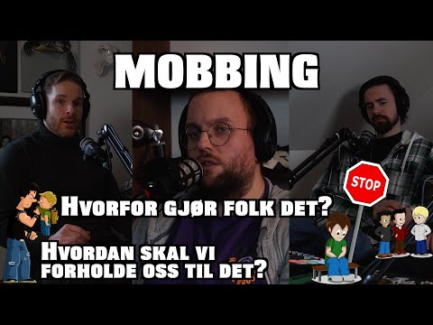 MOBBING! Hvordan skal vi forholde oss til det?