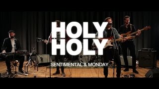HOLY HOLY &#39;Sentimental &amp; Monday&#39; - Sessions - Big Sound 2015