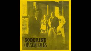 SOBERING CONSEQUENCES - s/t 7" (1988)