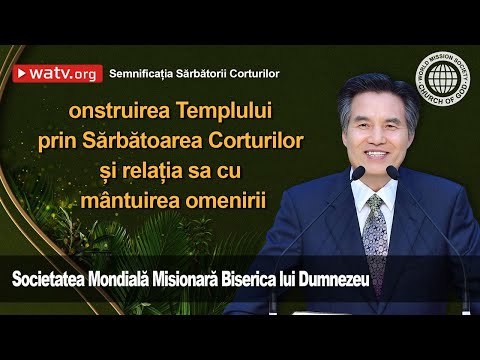 Semnificația Sărbătorii Corturilor | Societatea Mondială Misionară Biserica lui Dumnezeu