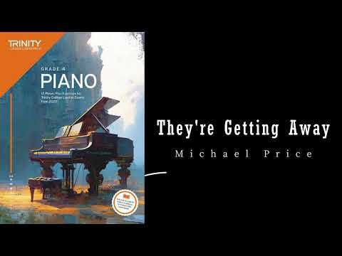 They're getting away by Michael Price - Trinity Grade 4 piano exam pieces
